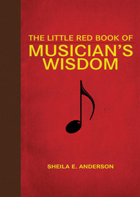 The Little Red Book of Musician's Wisdom by Sheila E. Anderson, 9781616088552