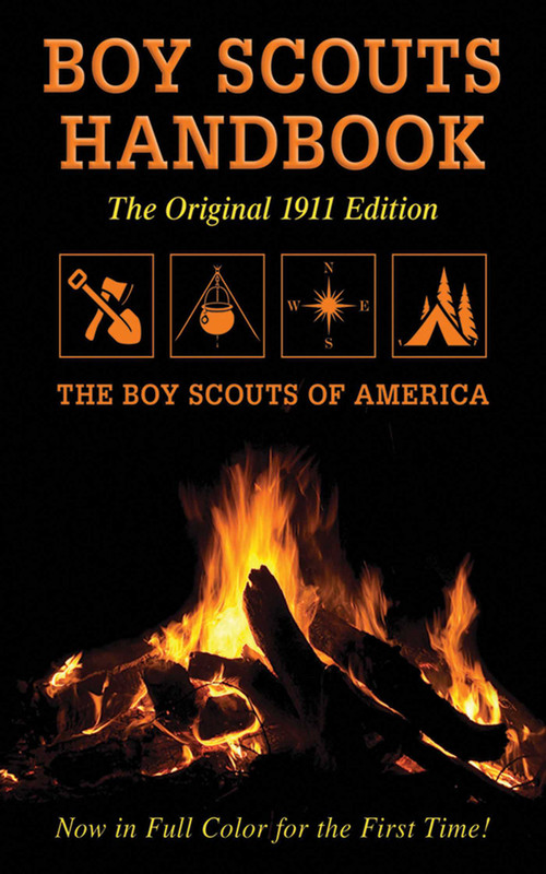 Boy Scouts Handbook (Original 1911 Edition) by The Boy Scouts of America, 9781616081980