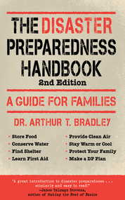 The Disaster Preparedness Handbook (A Guide for Families) by Arthur T. Bradley, 9781616083878