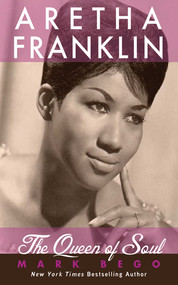 Aretha Franklin (The Queen of Soul) - 9781616085810 by Mark Bego, 9781616085810