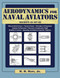 Aerodynamics for Naval Aviators (NAVWEPS 00-8OT-80) by H. H. Hurt, 9781616084394