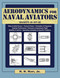 Aerodynamics for Naval Aviators (NAVWEPS 00-8OT-80) by H. H. Hurt, 9781616084394