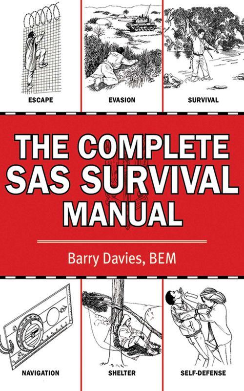 The Complete SAS Survival Manual by Barry Davies, 9781616082826