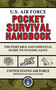 U.S. Air Force Pocket Survival Handbook (The Portable and Essential Guide to Staying Alive) by United States Air Force, Jay McCullough, 9781620871041