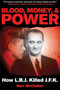 Blood, Money, & Power (How LBJ Killed JFK) by Barr McClellan, 9781616081973