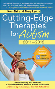 Cutting-Edge Therapies for Autism 2010-2011 by Ken Siri, Tony Lyons, Mark Freilich, Teri Arranga, 9781616080259
