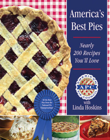 America's Best Pies (Nearly 200 Recipes You'll Love) by American Pie Council, Linda Hoskins, 9781620871652