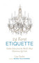 24 Karat Etiquette (Golden Rules from the World's Most Glamorous Zip C) by Lisa Gache, 9781626361690