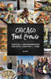 Chicago Food Crawls (Touring the Neighborhoods One Bite & Libation at a Time) by Soo Park, 9781493037698