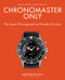 Chronomaster Only (The Super-Chronograph by Nivada and Croton) by Gregoire Rossier, Anthony Marquie, 9782940506255