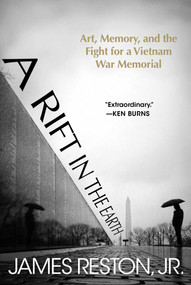 A Rift in the Earth (Art, Memory, and the Fight for a Vietnam War Memorial) by James Reston, 9781628728569