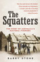 Squatters (The Story of Australia's Pastoral Pioneers) by Barry Stone, 9781760291532