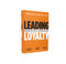 Leading Loyalty (Cracking the Code to Customer Devotion) by Sandy Rogers, Leena Rinne, Shawn Moon, 9780814439395