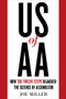 US of AA (How the Twelve Steps Hijacked the Science of Alcoholism) by Joe Miller, 9781613739273