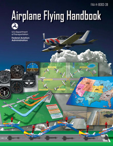 Airplane Flying Handbook (Federal Aviation Administration) (FAA-H-8083-3B) by Federal Aviation Administration, David Soucie, 9781510712836