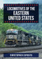 Locomotives of the Eastern United States by Christopher Esposito, 9781445683027