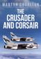 The Crusader and Corsair by Martyn Chorlton, 9781445681078