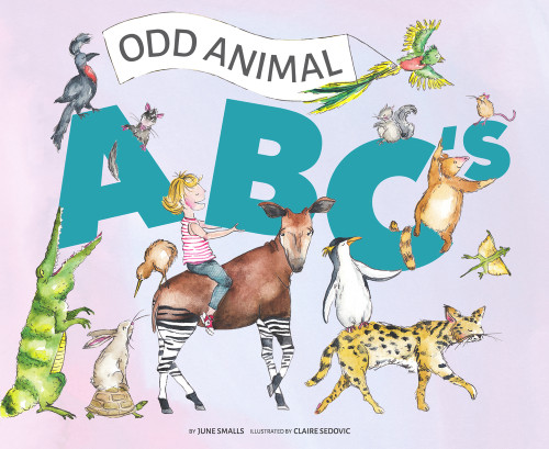 Odd Animal ABC's by June Smalls, Claire Sedovic, 9781936669738