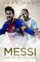 Lionel Messi and the Art of Living by Andy West, 9781785314506