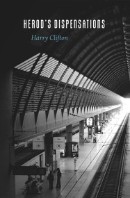 Herod's Dispensations by Harry Clifton, 9781930630871