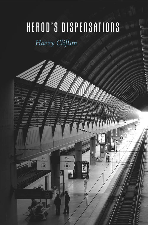 Herod's Dispensations by Harry Clifton, 9781930630871