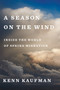 A Season on the Wind (Inside the World of Spring Migration) by Kenn Kaufman, 9781328566423