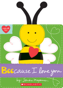 Beecause I Love You - 9781338110906 by Sandra Magsamen, Sandra Magsamen, 9781338110906