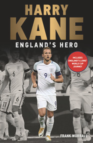 Harry Kane (England's Hero) by Frank Worrall, 9781789460445