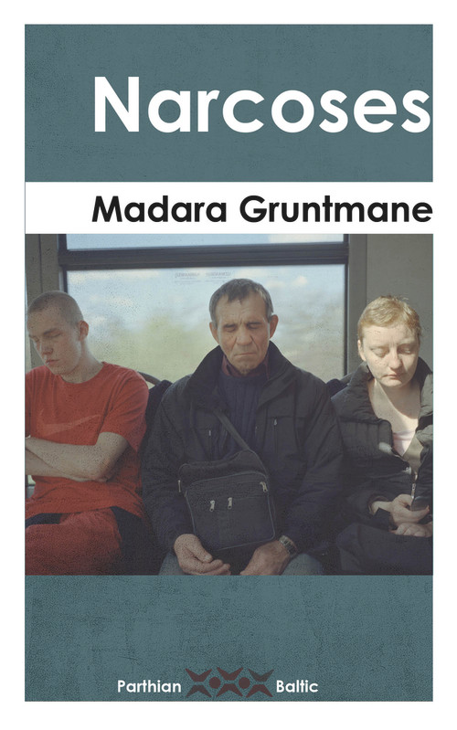 Narcoses by Madara Gruntmane, 9781912109067