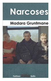 Narcoses by Madara Gruntmane, 9781912109067