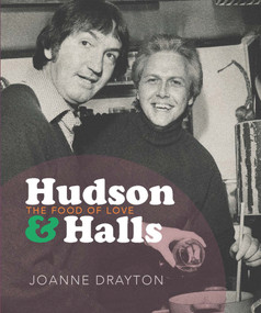 Hudson & Halls (The food of love) by Joanne Drayton, 9781988531267