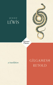 Gilgamesh Retold by Jenny Lewis, 9781784106140