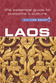 Laos - Culture Smart! (The Essential Guide to Customs & Culture) by Nada Matas-Runquist, Culture Smart!, 9781857338805