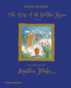 The King of the Golden River - 9780500651858 by John Ruskin, Quentin Blake, 9780500651858