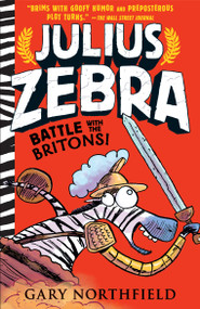 Julius Zebra: Battle with the Britons! - 9781536206364 by Gary Northfield, Gary Northfield, 9781536206364