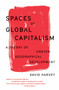 Spaces of Global Capitalism (A Theory of Uneven Geographical Development) - 9781788734653 by David Harvey, 9781788734653