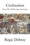 Civilization by Regis Debray, David Fernbach, 9781788734035