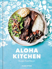 Aloha Kitchen (Recipes from Hawai'i [A Cookbook]) by Alana Kysar, 9780399581366