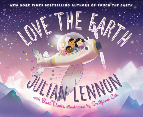 Love the Earth by Julian Lennon, Bart Davis, Smiljana Coh, 9781510728547