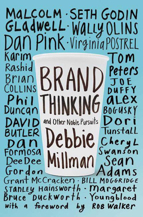 Brand Thinking and Other Noble Pursuits by Debbie Millman, Rob Walker, 9781621532477