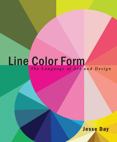 Line Color Form (The Language of Art and Design) by Jesse Day, 9781621532446