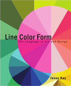 Line Color Form (The Language of Art and Design) by Jesse Day, 9781621532446