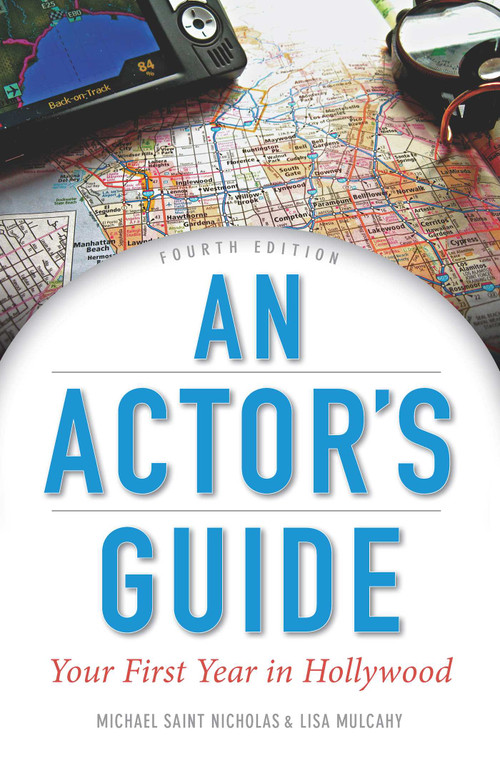 An Actor's Guide: Your First Year in Hollywood by Michael St. Nicholas, Lisa Mulcahy, 9781621534662