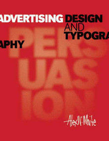 Advertising Design and Typography by Alex W. White, 9781621534815