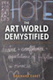 The Art World Demystified (How Artists Define and Achieve Their Goals) by Brainard Carey, 9781621534846