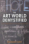 The Art World Demystified (How Artists Define and Achieve Their Goals) by Brainard Carey, 9781621534846