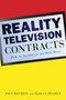 Reality Television Contracts (How to Negotiate the Best Deal) by Battista Paul, Hayley Hughes, 9781621534860