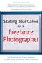 Starting Your Career as a Freelance Photographer by Tad Crawford, Chuck DeLaney, 9781621535454