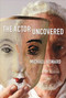 The Actor Uncovered by Michael Howard, 9781621535492