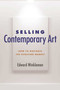 Selling Contemporary Art (How to Navigate the Evolving Market) - 9781621535577 by Edward Winkleman, 9781621535577
